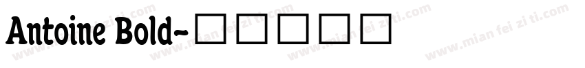 Antoine Bold字体转换